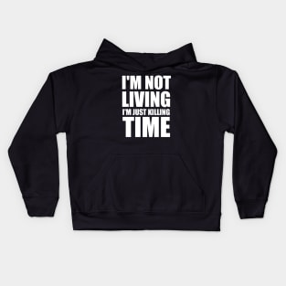 Radiohead | I'm Not Living I'm Just Killing Time Kids Hoodie